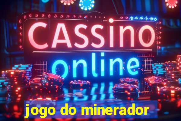 jogo do minerador